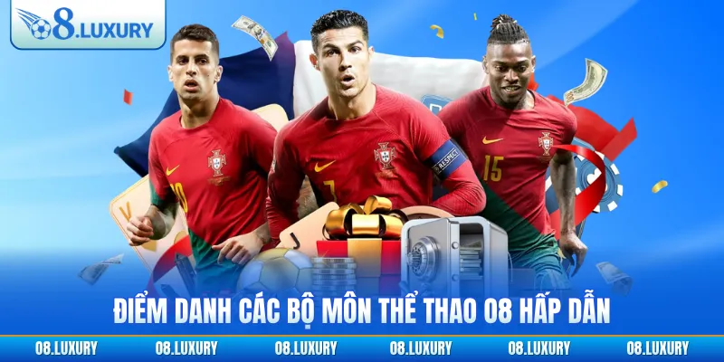 Điểm danh các bộ môn thể thao O8 hấp dẫn